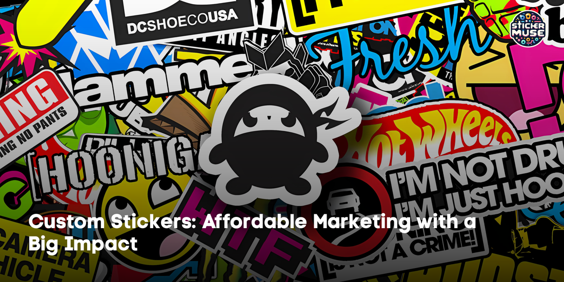 Custom Stickers: Affordable Marketing with a Big Impact
