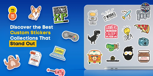 Discover the Best Custom Stickers Collections That Stand Out