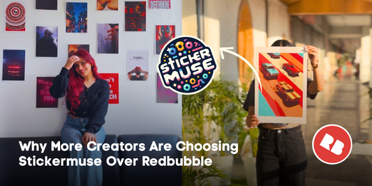 Why More Creators Are Choosing Stickermuse Over Redbubble