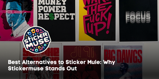 Best Alternatives to Sticker Mule: Why Stickermuse Stands Out