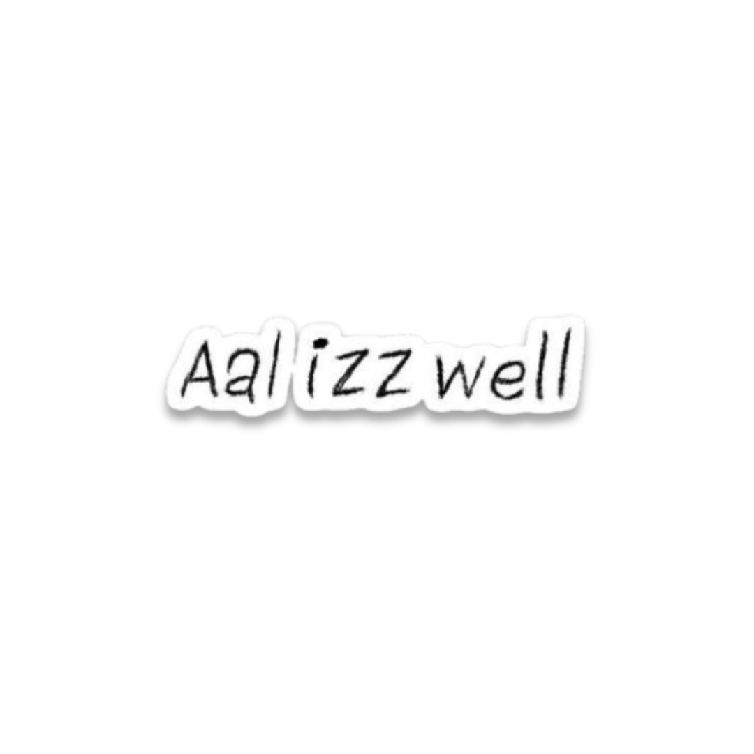 Aal Iz Well – Stay Positive