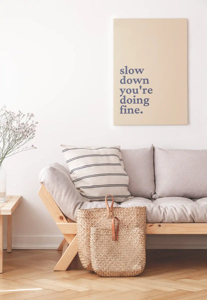 Slow Down, You’re Doing Just Fine Poster