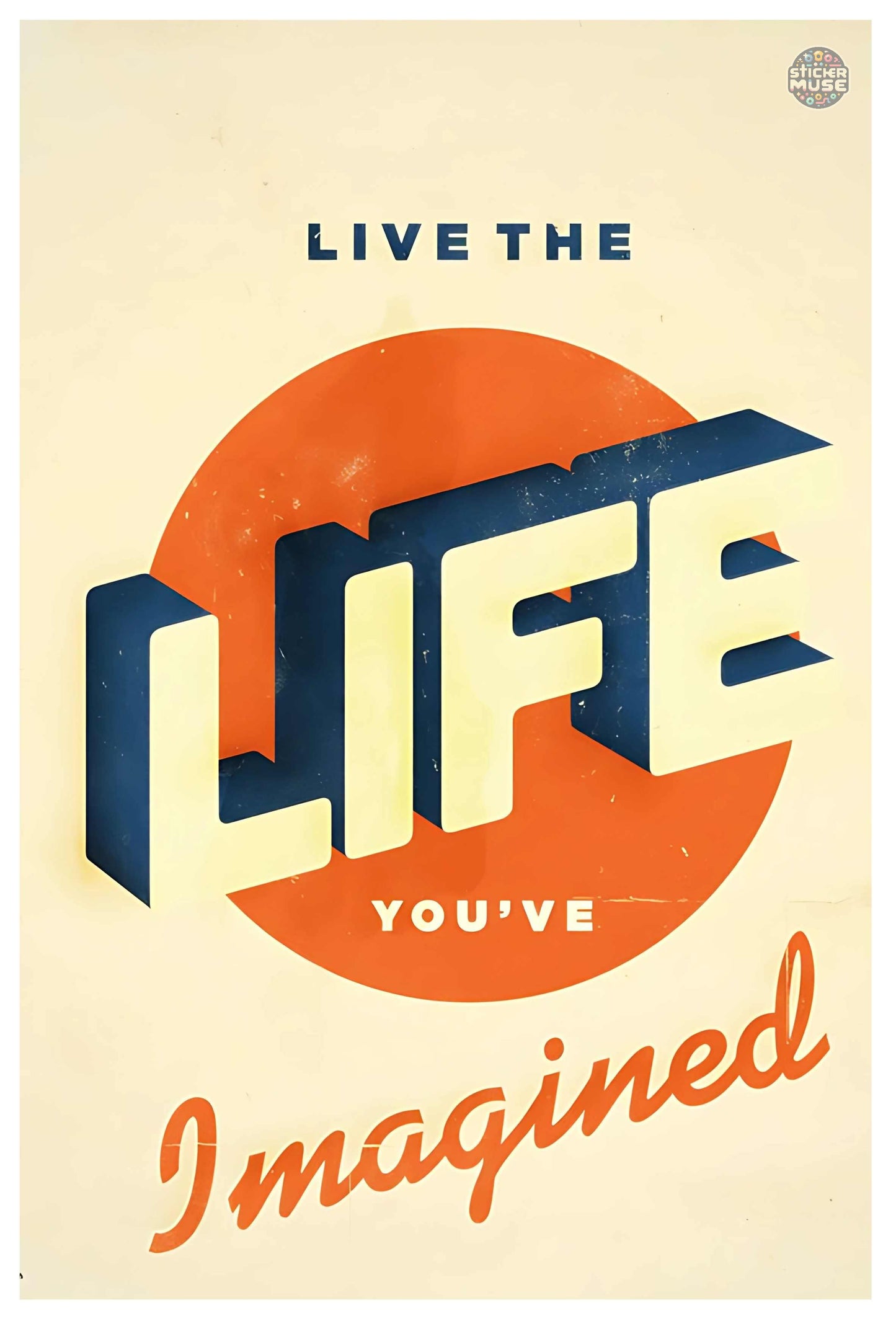 Life You've Imagined | POSTER