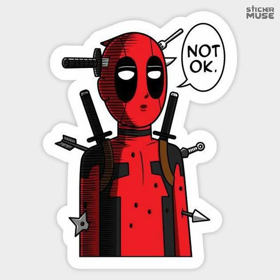 Deadpool – Not Okay, But Hilarious | STICKERS